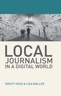 Cover: Local Journalism in a Digital World - Red Globe Press