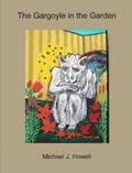 Cover: The Gargoyle in the Garden - Lulu.com