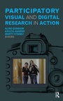 Cover: Participatory Visual and Digital Research in Action - Routledge