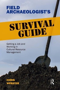 Enlarge image Cover: Field Archaeologist's Survival Guide - Routledge