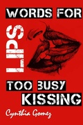 Cover: Words for Lips Too Busy Kissing - Lulu.com