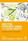 Cover: Addiction, Behavioral Change and Social Identity - Routledge