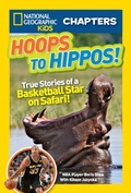 Cover: National Geographic Kids Chapters: Hoops to Hippos! - National Geographic Kids
