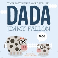 Enlarge image Cover: Your Baby's First Word Will Be Dada - Hodder Children's Books