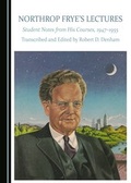 Cover: Northrop Frye's Lectures - Cambridge Scholars Publishing