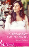 Cover: Christmas Baby For The Princess - Mills & Boon