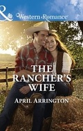 Cover: The Rancher's Wife - Mills & Boon