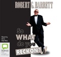 Cover: So What Do You Reckon? - Bolinda Audio Books