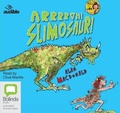 Cover: Arrrgh! Slimosaur! - Bolinda/Audible Audio