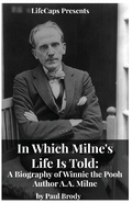 Cover: In Which Milne's Life Is Told - Golgotha Press, Inc.