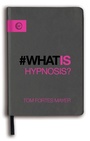Cover: What Is Hypnosis? - Watkins Publishing