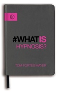 Cover: What Is Hypnosis? - Watkins Publishing