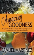 Cover: Amazing Goodness - Bush Publishing