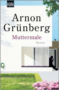 Enlarge image Cover: Muttermale - Kiepenheuer & Witsch