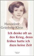 Cover: Ich denke oft an den Krieg, denn fr&uuml;her hatte ich dazu keine Zeit - Kiepenheuer & Witsch