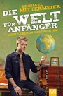 Cover: Die Welt für Anfänger - Kiepenheuer & Witsch