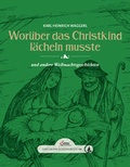 Cover: Das gro&szlig;e kleine Buch: Wor&uuml;ber das Christkind l&auml;cheln mu&szlig;te - Servus