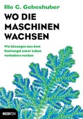 Cover: Wo die Maschinen wachsen - ecoWing