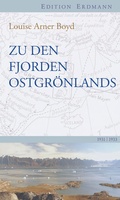 Cover: Zu den Fjorden Ostgr&ouml;nlands - edition erdmann ein Imprint von Verlagshaus R&ouml;merweg