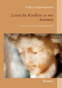 Abbildung von: Lasset die Kindlein zu mir kommen - BoD - Books on Demand