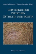 Cover: Geisteskultur zwischen &Auml;sthetik und Poetik - K&ouml;nigshausen & Neumann