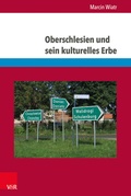 Cover: Oberschlesien und sein kulturelles Erbe - Brill Deutschland