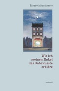 Cover: Wie ich meinem Enkel das Unbewusste erkl&auml;re - Sonderzahl