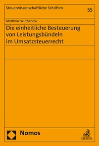 Abbildung von: Die einheitliche Besteuerung von Leistungsbündeln im Umsatzsteuerrecht - Nomos