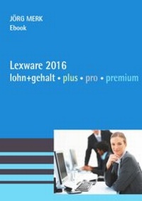 Abbildung von: Lexware 2016 lohn + gehalt - New Earth Publishing