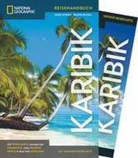 Abbildung von: NATIONAL GEOGRAPHIC Reisehandbuch Karibik - National Geographic Deutschland
