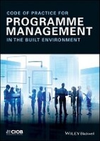 Enlarge image Cover: Code of Practice for Programme Management - In the Built Environment - Wiley