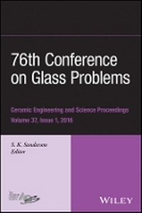Enlarge image Cover: 76th Conference on Glass Problems - Ceramic Engineering and Science Proceedings, v37 Issue 1 - Wiley