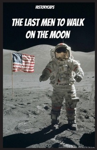 Enlarge image Cover: The Last Men to Walk on the Moon - Golgotha Press, Inc.