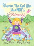 Cover: Petunia, the Girl who was NOT A Princess - Xist Publishing