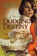 Cover: Dodging Destiny - Elk Lake Publishing, Inc.