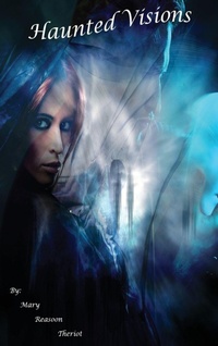 Enlarge image Cover: Haunted Visions - Mary Reason Theriot