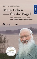 Cover: Mein Leben f&uuml;r die V&ouml;gel - Kosmos