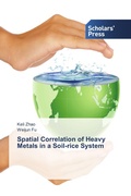 Cover: Spatial Correlation of Heavy Metals in a Soil-rice System - Scholars' Press