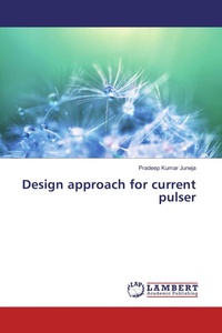 Enlarge image Cover: Design approach for current pulser - LAP Lambert Academic Publishing