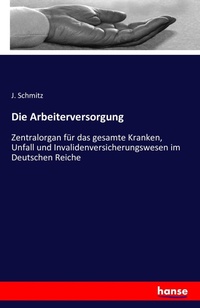 Enlarge image Cover: Die Arbeiterversorgung - Hansebooks