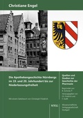 Cover: Die Apothekengeschichte N&uuml;rnbergs im 19. und 20. Jahrhundert bis zur Niederlassungsfreiheit - Wissenschaftliche Verlagsgesellschaft