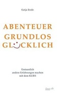 Cover: Abenteuer Grundlos Gluecklich - tao.de in J. Kamphausen
