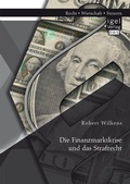Cover: Die Finanzmarktkrise und das Strafrecht - Diplomica Verlag
