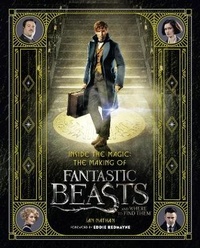 Enlarge image Cover: Inside the Magic: The Making of Fantastic Beasts and Where to Find Them - HarperCollins