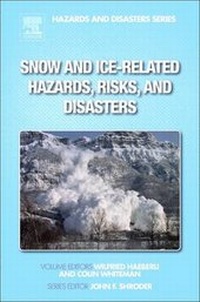 Enlarge image Cover: Snow and Ice-Related Hazards, Risks, and Disasters - Academic Press