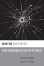 Cover: Debating Gun Control - Oxford University Press Inc