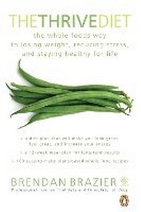 Bild vergrößern Bild: The Thrive Diet, 10th Anniversary Edition - Penguin Books Ltd