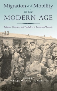Enlarge image Cover: Migration and Mobility in the Modern Age - Indiana University Press