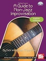 Cover: Guide To Non-Jazz Improvisation - Mel Bay Publications,U.S.