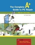 Cover: The Complete A+ Guide to PC Repair - Pearson